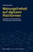 Cover-Bild zum Titel 'Meinungsfreiheit auf digitalen Plattformen' von 'Philipp Buchallik'