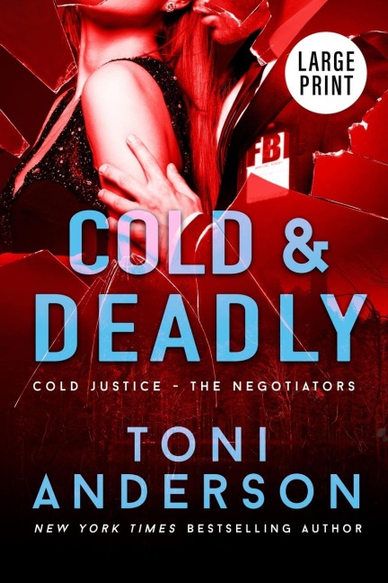 Cold & Deadly - Toni Anderson