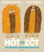 Cover-Bild zum Titel 'Höt ile Zöt - Iki Magara Adaminin Hikayesi' von 'Alastair Chisholm'