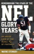 Cover-Bild zum Titel 'Remembering the Stars of the NFL Glory Years' von 'Wayne Stewart'
