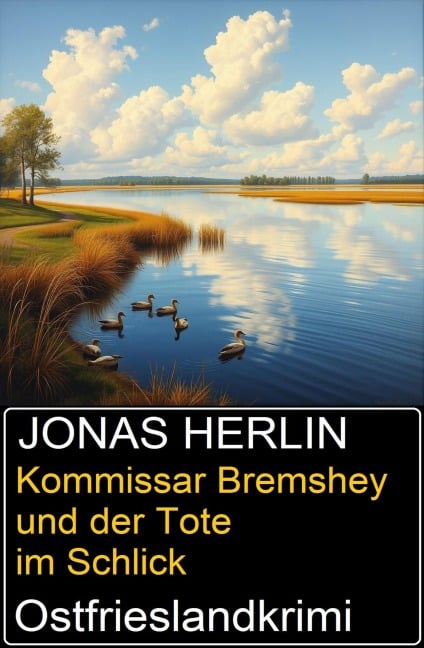 Kommissar Bremshey und der Tote im Schlick: Ostfrieslandkrimi - Jonas Herlin