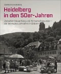 Cover-Bild zum Titel 'Heidelberg in den 50er-Jahren' von ''