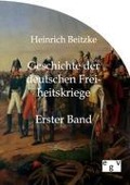 Cover-Bild zum Titel 'Geschichte der deutschen Freiheitskriege' von 'Heinrich Beitzke'