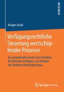 Cover-Bild zum Titel 'Verfügungsrechtliche Steuerung wertschöpfender Prozesse' von 'Ansger Jacob'