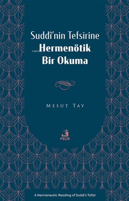 Suddinin Tefsirine Hermenötik Bir Okuma - Mesut Tay
