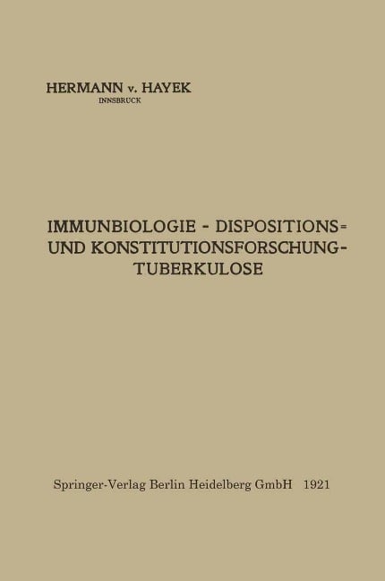 Immunbiologie - Dispositions- und Konstitutionsforschung - Tuberkulose - Hermann Von Hayek