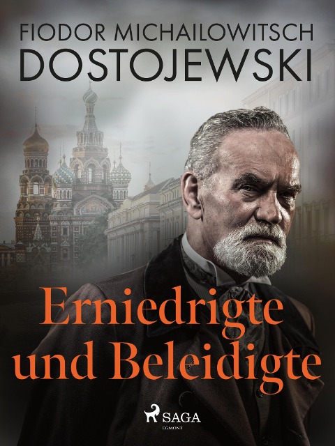 Erniedrigte und Beleidigte - Fjodor M Dostojewski