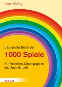 Cover-Bild zum Titel 'Das große Buch der 1000 Spiele' von 'Hans Hirling'