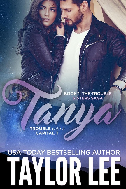 Tanya: Book 1 The Trouble Sisters Saga - Taylor Lee