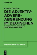 Die Adjektiv-Adverb-Abgrenzung im Deutschen - Claudia Telschow
