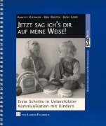 Cover-Bild zum Titel 'Jetzt sag ich's dir auf meine Weise!' von 'Annette Kitzinger, Ursi Kristen, Irene Leber'