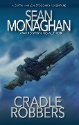 Cradle Robbers (Captain Arlon Stoddard Adventures, #11) - Sean Monaghan