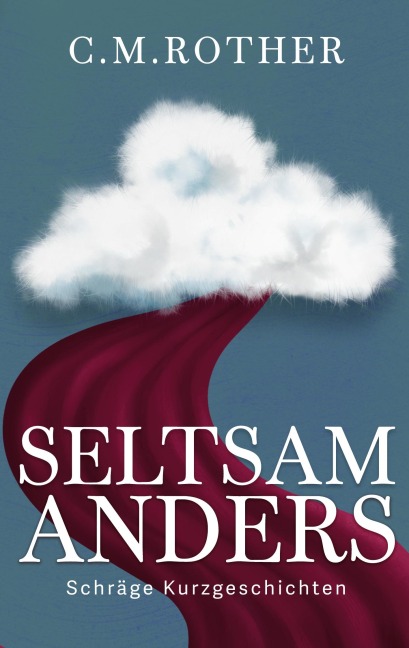 Seltsam Anders - C. M. Rother