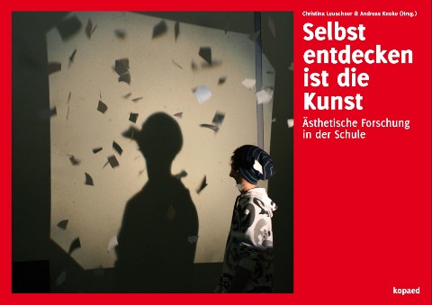 Selbst entdecken ist die Kunst - 