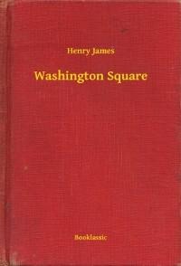 Washington Square - Henry James