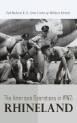 Cover-Bild zum Titel 'The American Operations in WW2: Rhineland' von 'Ted Ballard, U. S. Army Center of Military History'