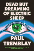 Cover-Bild zum Titel 'Dead but Dreaming of Electric Sheep' von 'Paul Tremblay'