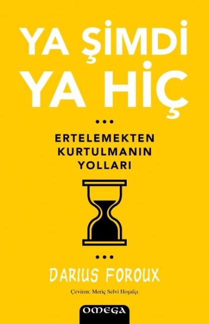 Ya Simdi Ya Hic - Darius Foroux
