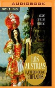 Los Austrias: El Imperio de Los Chiflados - Cesar Cervera Moreno