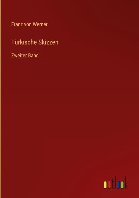Türkische Skizzen - Franz Von Werner
