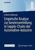 Empirische Analyse zur Gewinnverteilung in Supply-Chains der Automotive-Industrie - Patrick Dürnberger