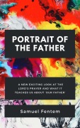 Cover-Bild zum Titel 'Portrait of the Father' von 'Samuel Fentem'