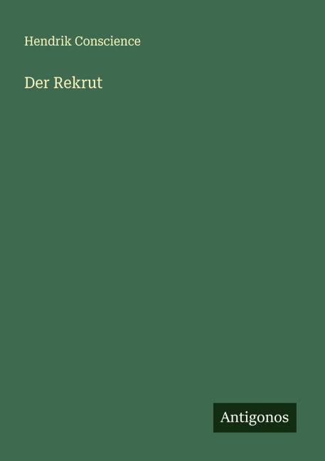 Der Rekrut - Hendrik Conscience