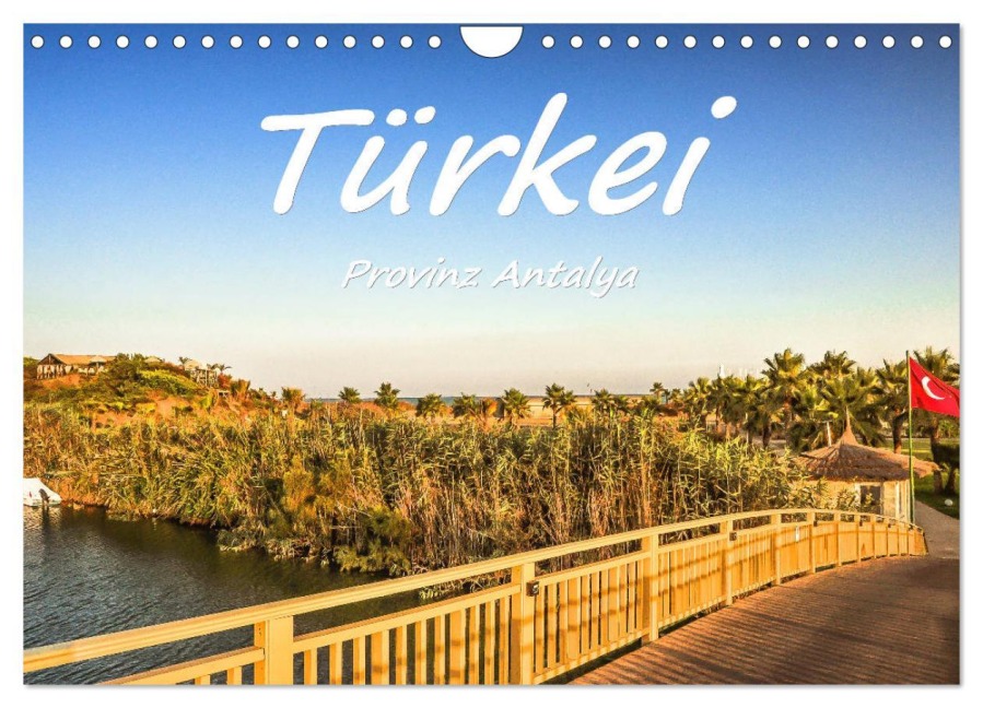 Türkei - Provinz Antalya (Wandkalender 2025 DIN A4 quer), CALVENDO Monatskalender - Bettina Hackstein