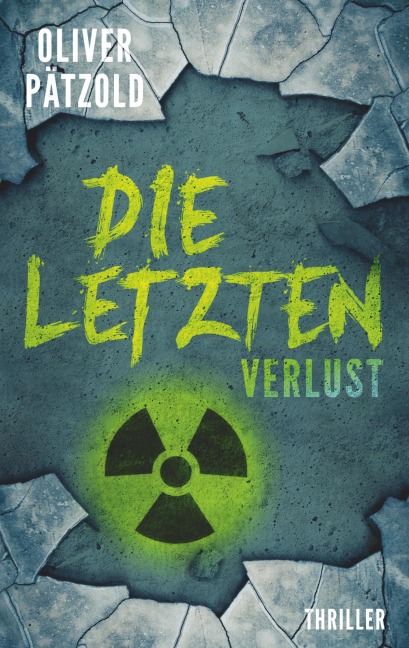 Die Letzten: Verlust - Oliver Pätzold