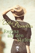 Regina auf den Stufen - Utta Danella