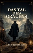 Cover-Bild zum Titel 'Das Tal des Grauens' von 'Arthur Conan Doyle'