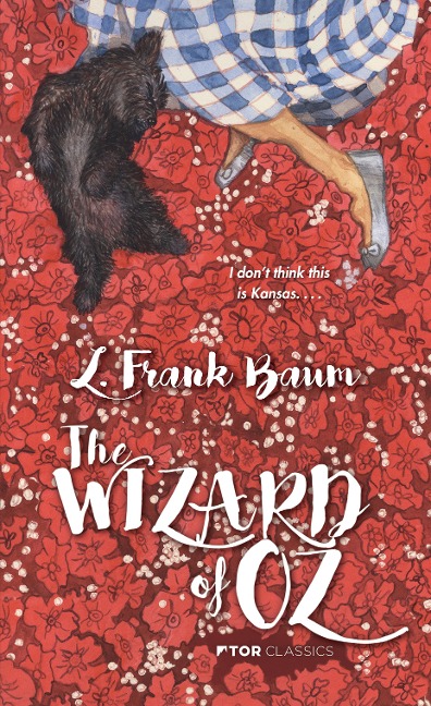 The Wizard of Oz - L Frank Baum