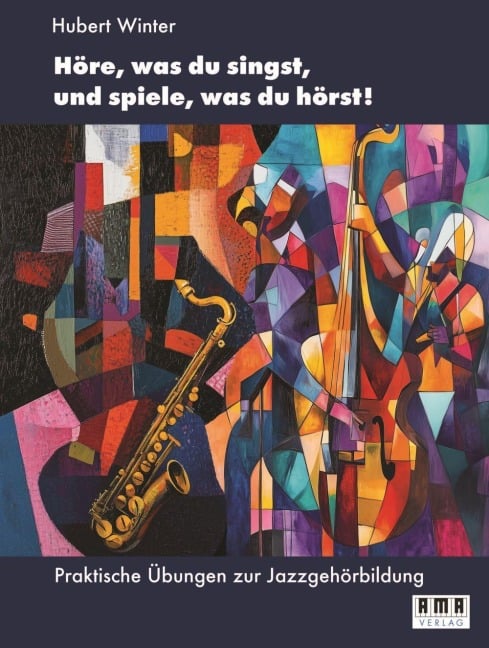 Höre, was du singst, und spiele, was du hörst! - Hubert Winter