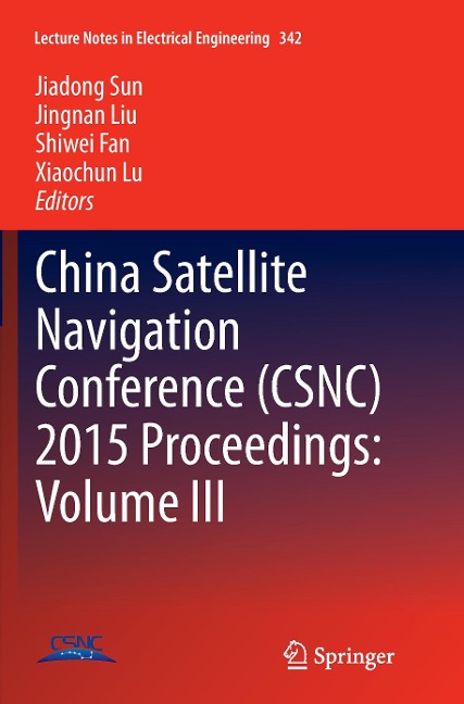 China Satellite Navigation Conference (CSNC) 2015 Proceedings: Volume III - 