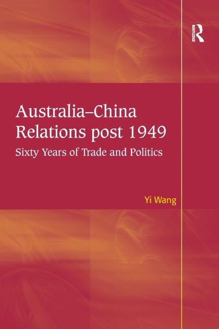 Australia-China Relations post 1949 - Yi Wang