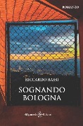 Sognando Bologna - Riccardo Bassi