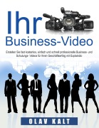 Cover-Bild zum Titel 'Business-Video erstellen für Einsteiger' von 'Olav Kalt'