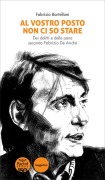 Cover-Bild zum Titel 'Al vostro posto non ci so stare. Dei delitti e delle pene secondo Fabrizio De André' von 'Fabrizio Bartelloni'