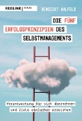Cover-Bild zum Titel 'Die fünf Erfolgsprinzipien des Selbstmanagements' von 'Benedikt Ahlfeld'
