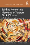 Cover-Bild zum Titel 'Building Mentorship Networks to Support Black Women' von ''