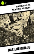 Cover-Bild zum Titel 'Das Eulenhaus' von 'Eugenie Marlitt, Wilhelmine Heimburg'