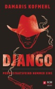 Cover-Bild zum Titel 'Django' von 'Damaris Kofmehl'