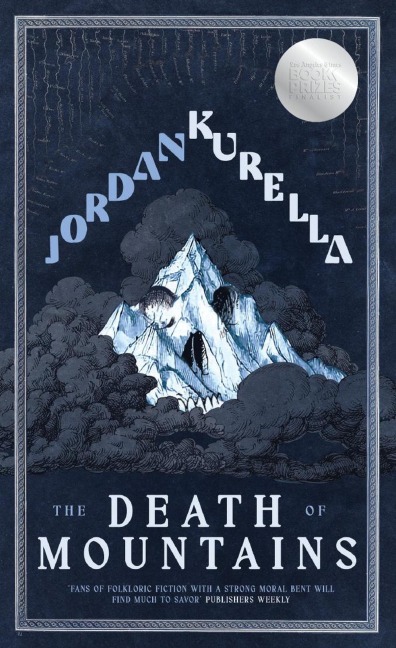 The Death of Mountains - Jordan Kurella