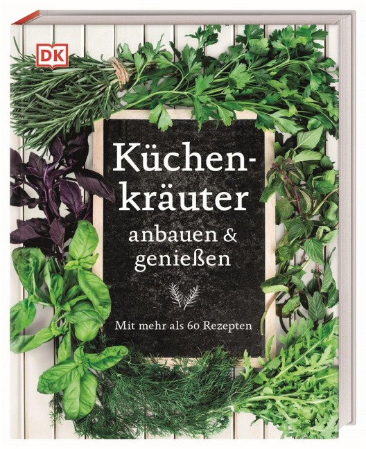 Küchenkräuter anbauen und genießen - Marie-Pierre Moine, Jeff Cox