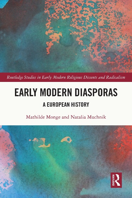 Early Modern Diasporas - Mathilde Monge, Natalia Muchnik