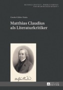 Cover-Bild zum Titel 'Matthias Claudius als Literaturkritiker' von 'Geeske Göhler-Marks'