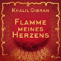Cover-Bild zum Titel 'Flamme meines Herzens' von 'Khalil Gibran'