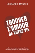 Cover-Bild zum Titel 'Trouver l'Amour de Votre Vie' von 'Leonardo Tavares'