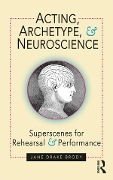 Cover-Bild zum Titel 'Acting, Archetype, and Neuroscience' von 'Jane Drake Brody'