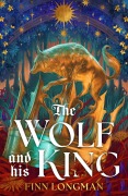 Cover-Bild zum Titel 'The Wolf and His King' von 'Finn Longman'